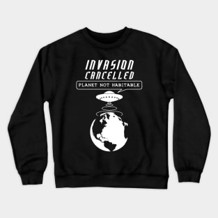 Planet Earth not habitable Crewneck Sweatshirt